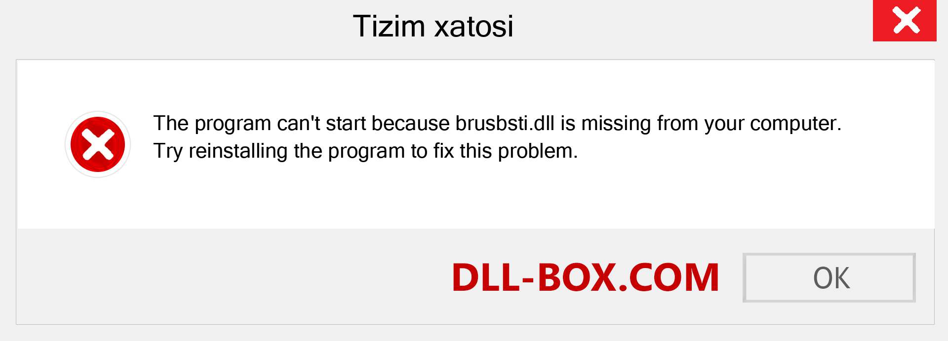 brusbsti.dll fayli yo'qolganmi?. Windows 7, 8, 10 uchun yuklab olish - Windowsda brusbsti dll etishmayotgan xatoni tuzating, rasmlar, rasmlar